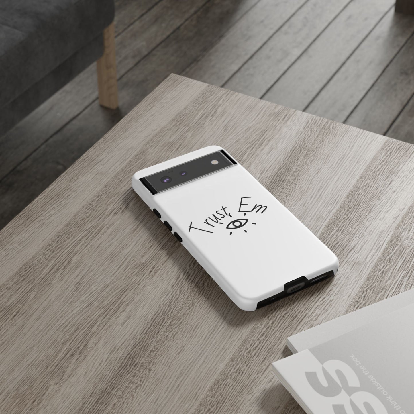 Trust Em Phone Case, Tough Cases for Teens, Trendy Phone Accessories, Gift for Friends, Stylish Phone Cover