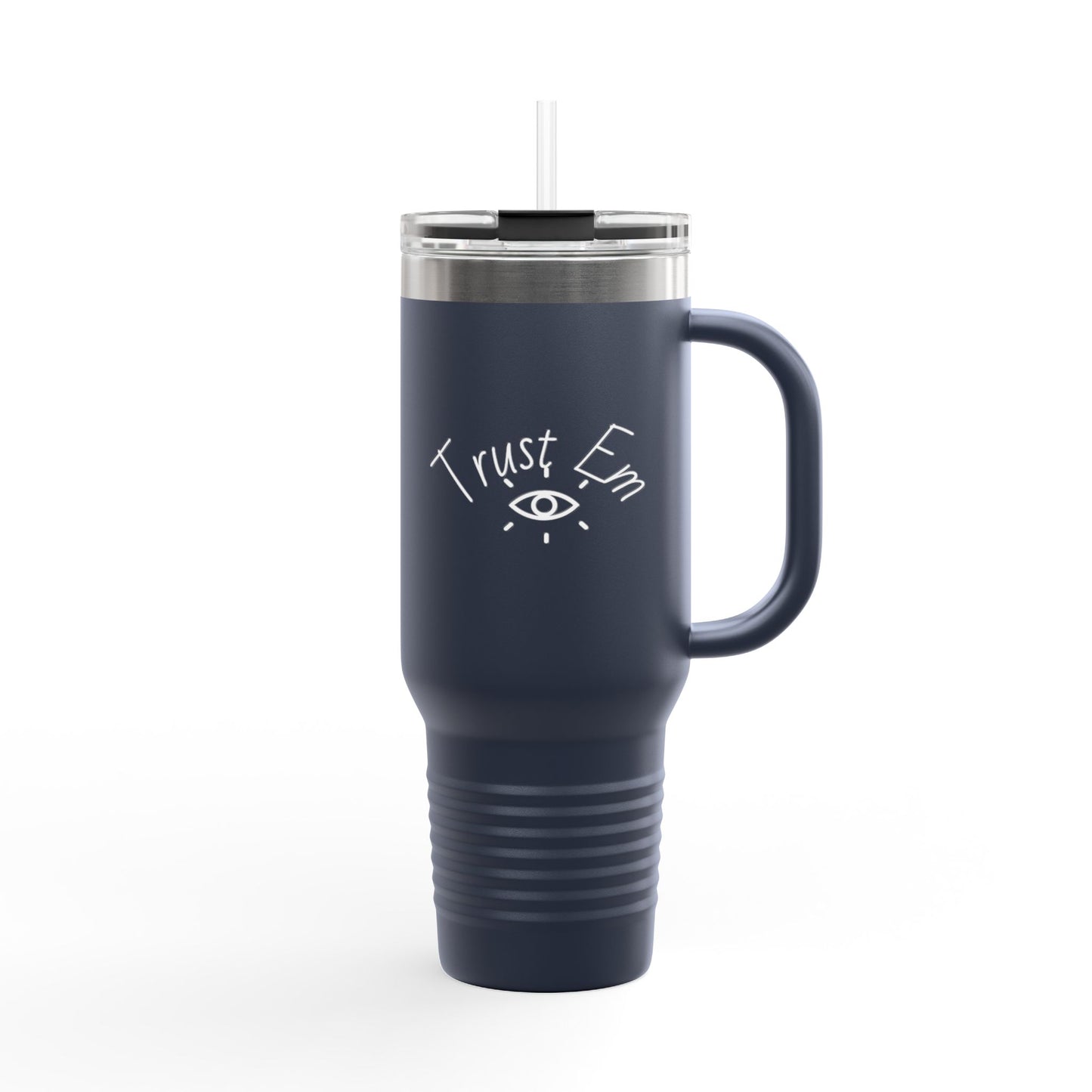 Trust 'Em Insulated Travel Mug - 40oz, Motivational Coffee Cup, Personalized Gift for Adventurers, Unique Road Trip Mug, Perfect for Camping