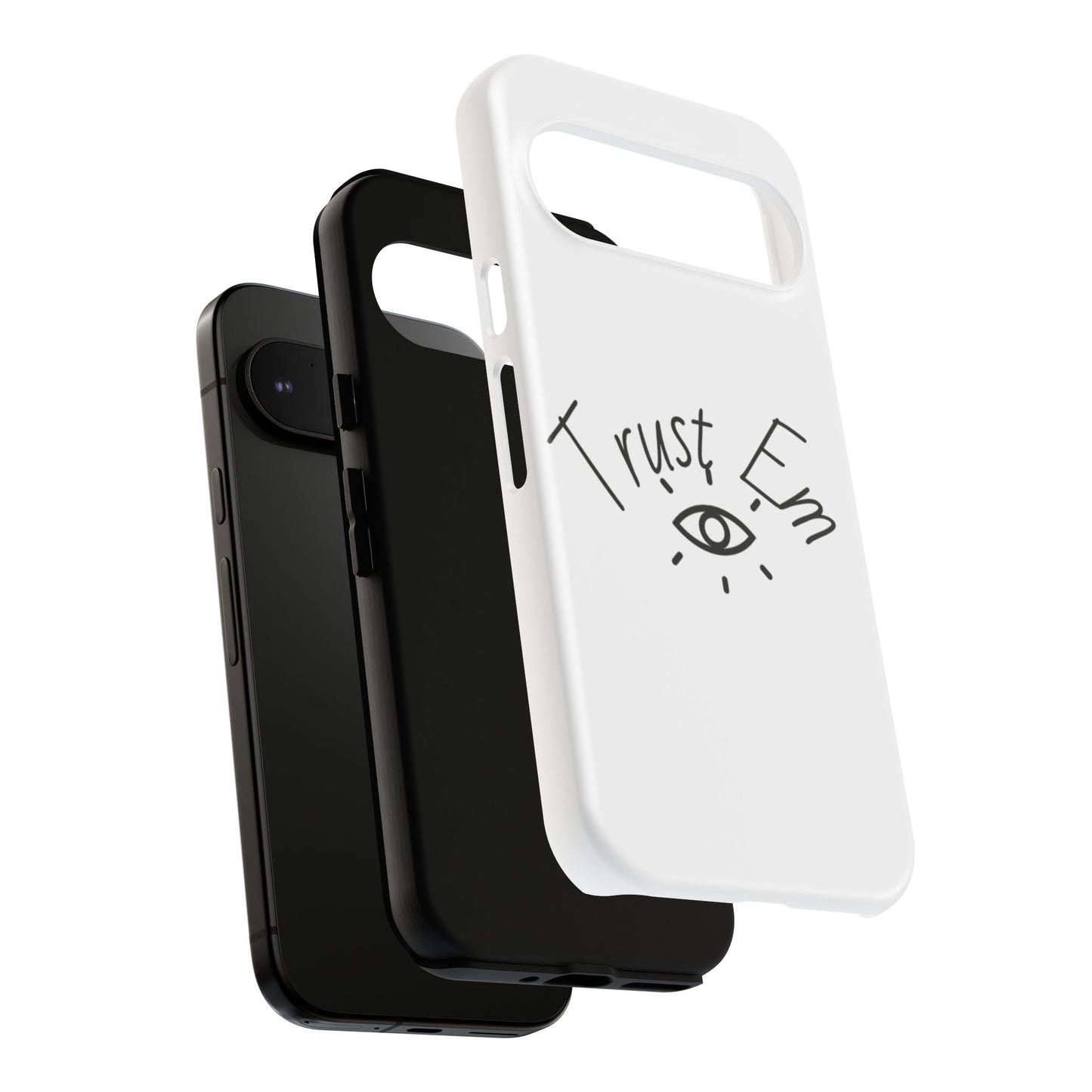 Trust Em Phone Case, Tough Cases for Teens, Trendy Phone Accessories, Gift for Friends, Stylish Phone Cover