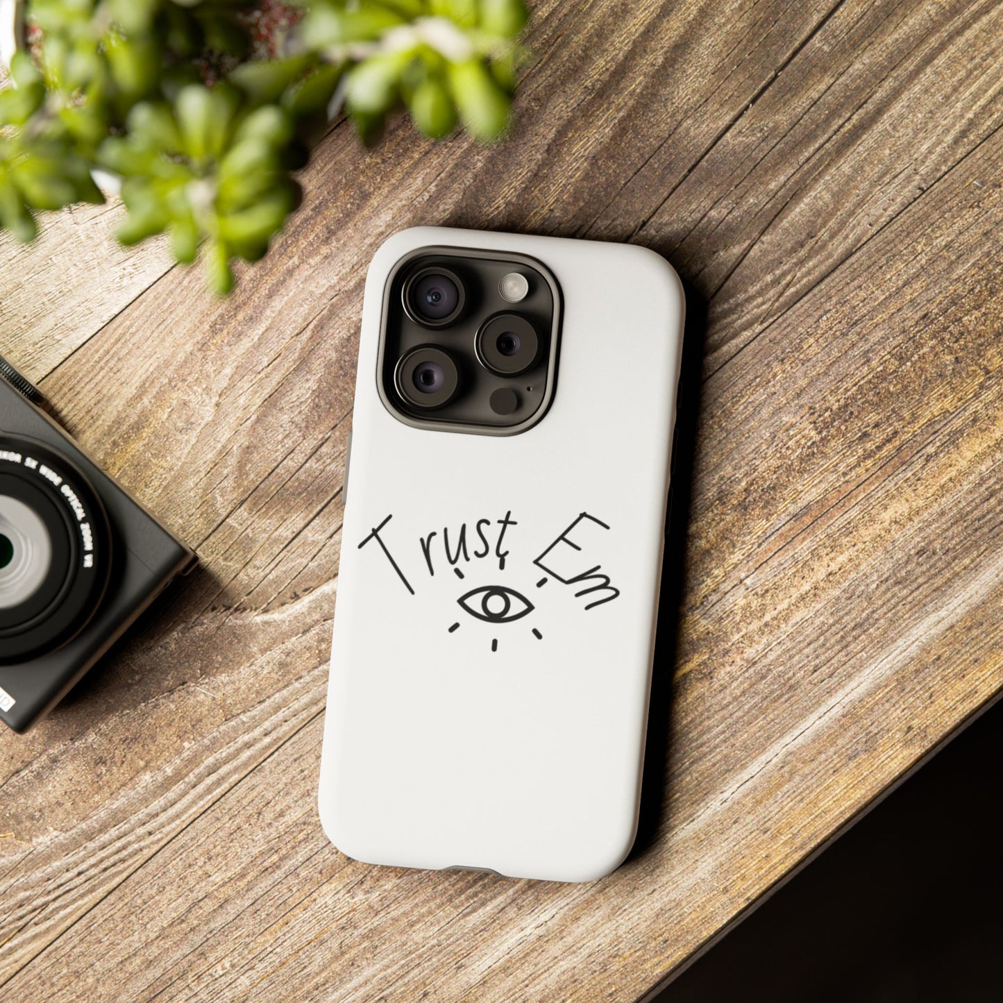 Trust Em Phone Case, Tough Cases for Teens, Trendy Phone Accessories, Gift for Friends, Stylish Phone Cover