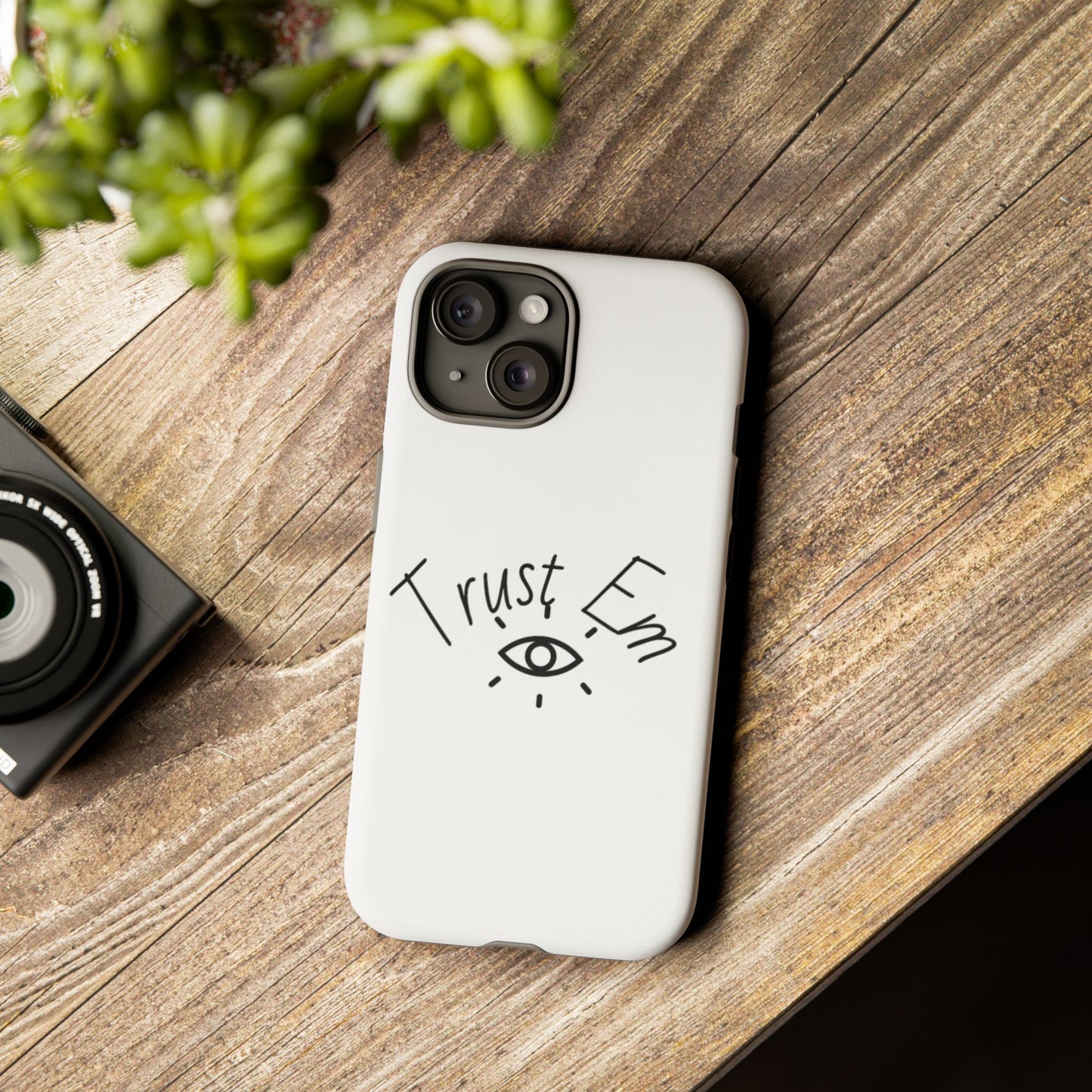 Trust Em Phone Case, Tough Cases for Teens, Trendy Phone Accessories, Gift for Friends, Stylish Phone Cover