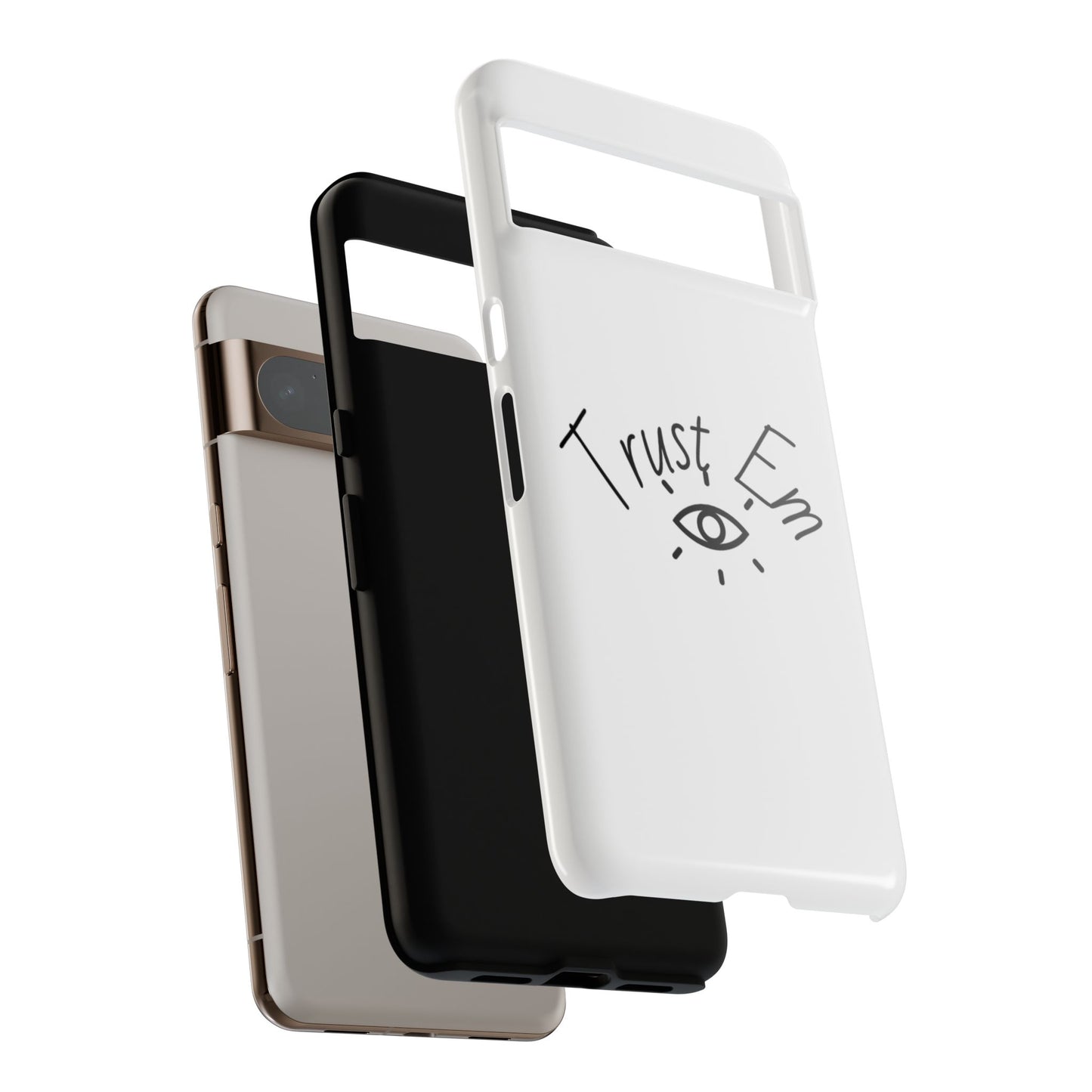 Trust Em Phone Case, Tough Cases for Teens, Trendy Phone Accessories, Gift for Friends, Stylish Phone Cover