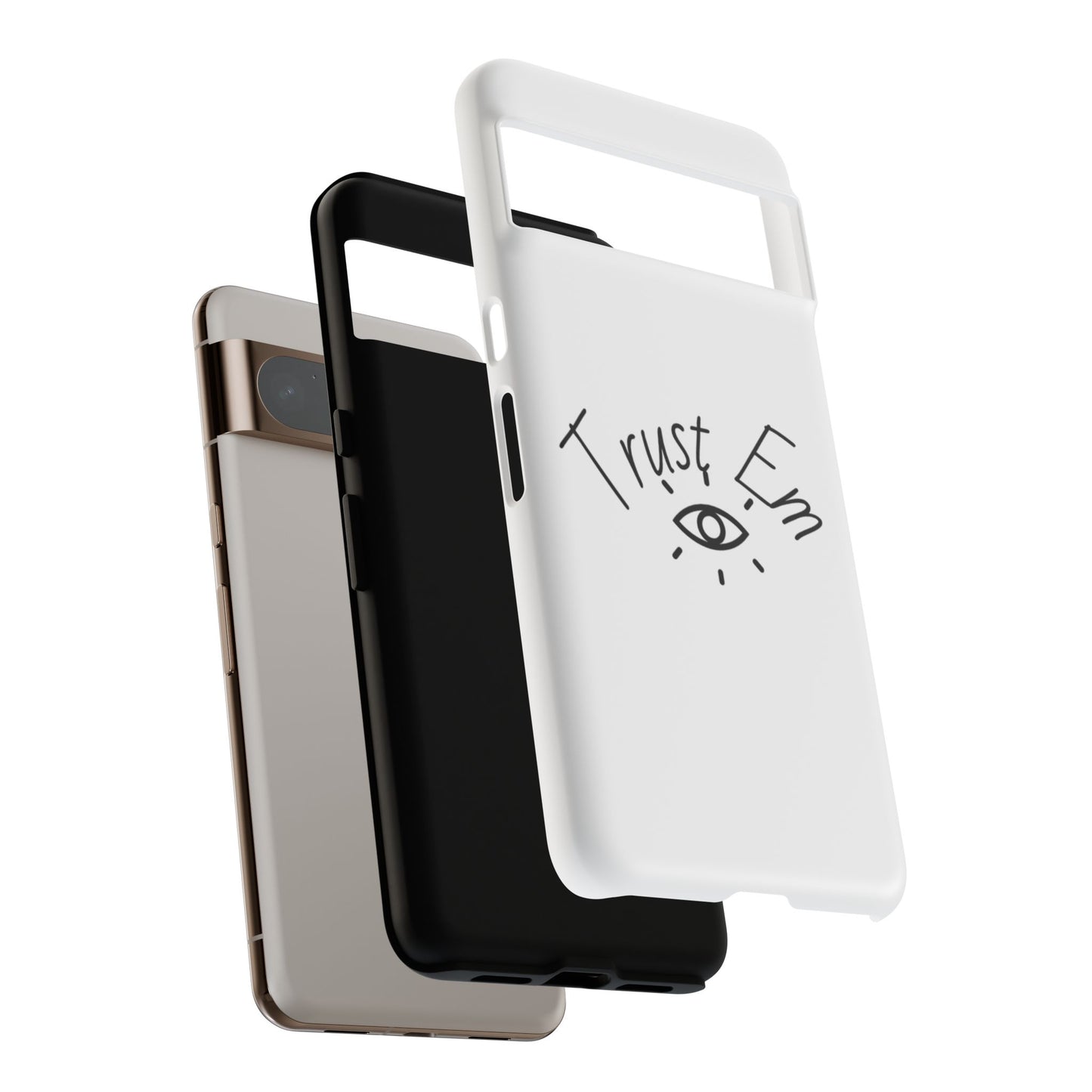 Trust Em Phone Case, Tough Cases for Teens, Trendy Phone Accessories, Gift for Friends, Stylish Phone Cover