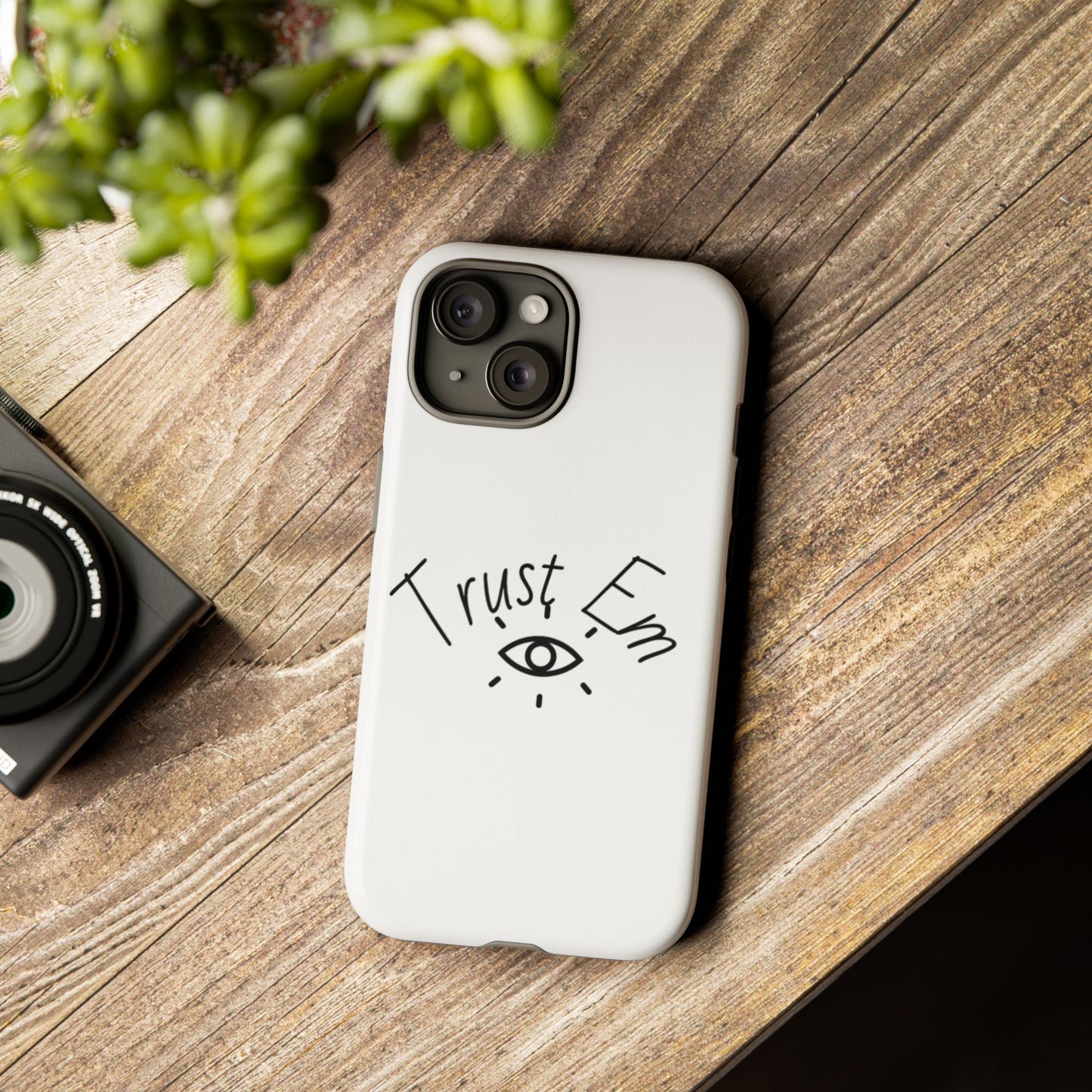 Trust Em Phone Case, Tough Cases for Teens, Trendy Phone Accessories, Gift for Friends, Stylish Phone Cover