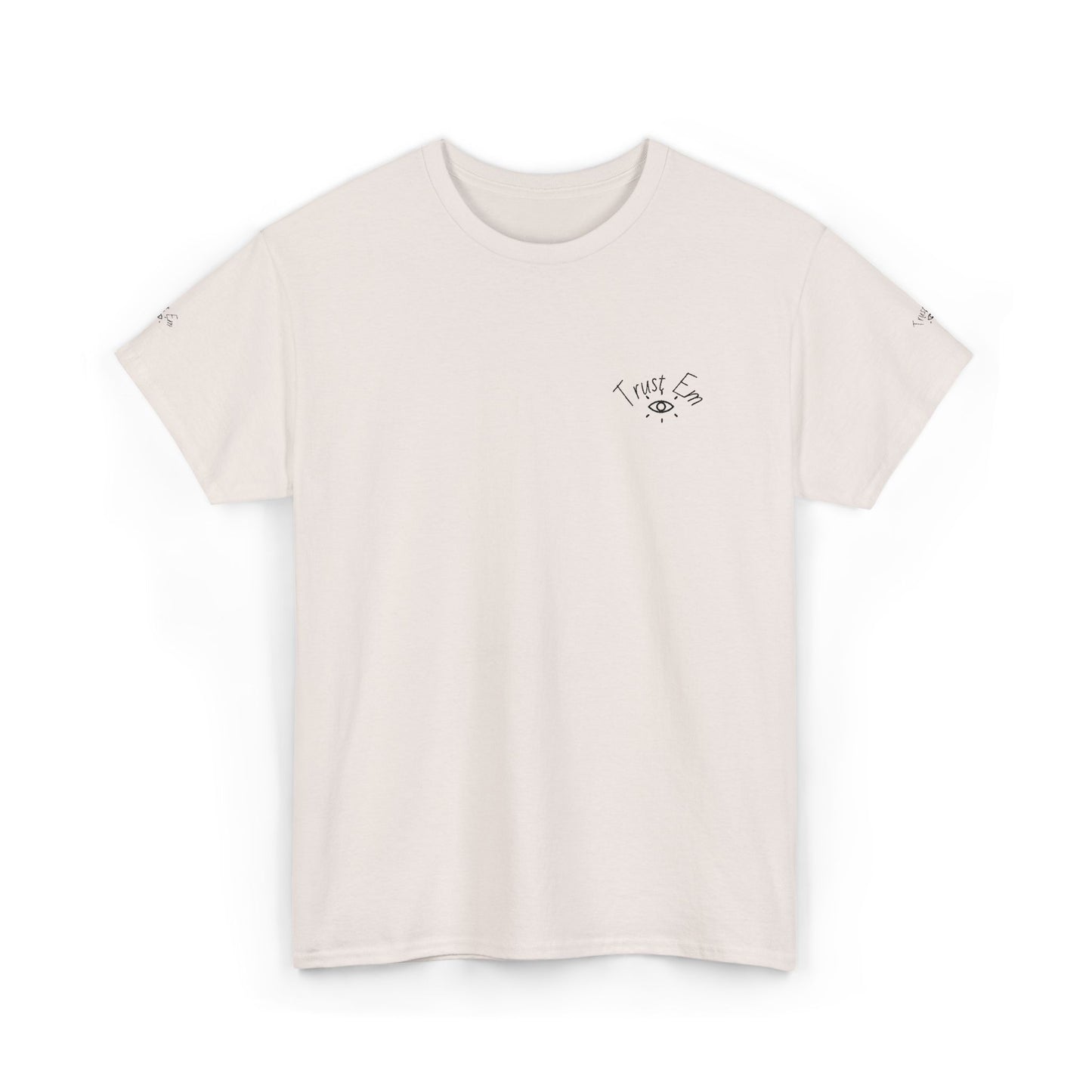 Trust Em Graphic Tee - Casual Unisex Cotton T-Shirt for Everyday Wear, Gift for Friends, Motivational Quote Shirt, Relaxed Fit Top, [...]