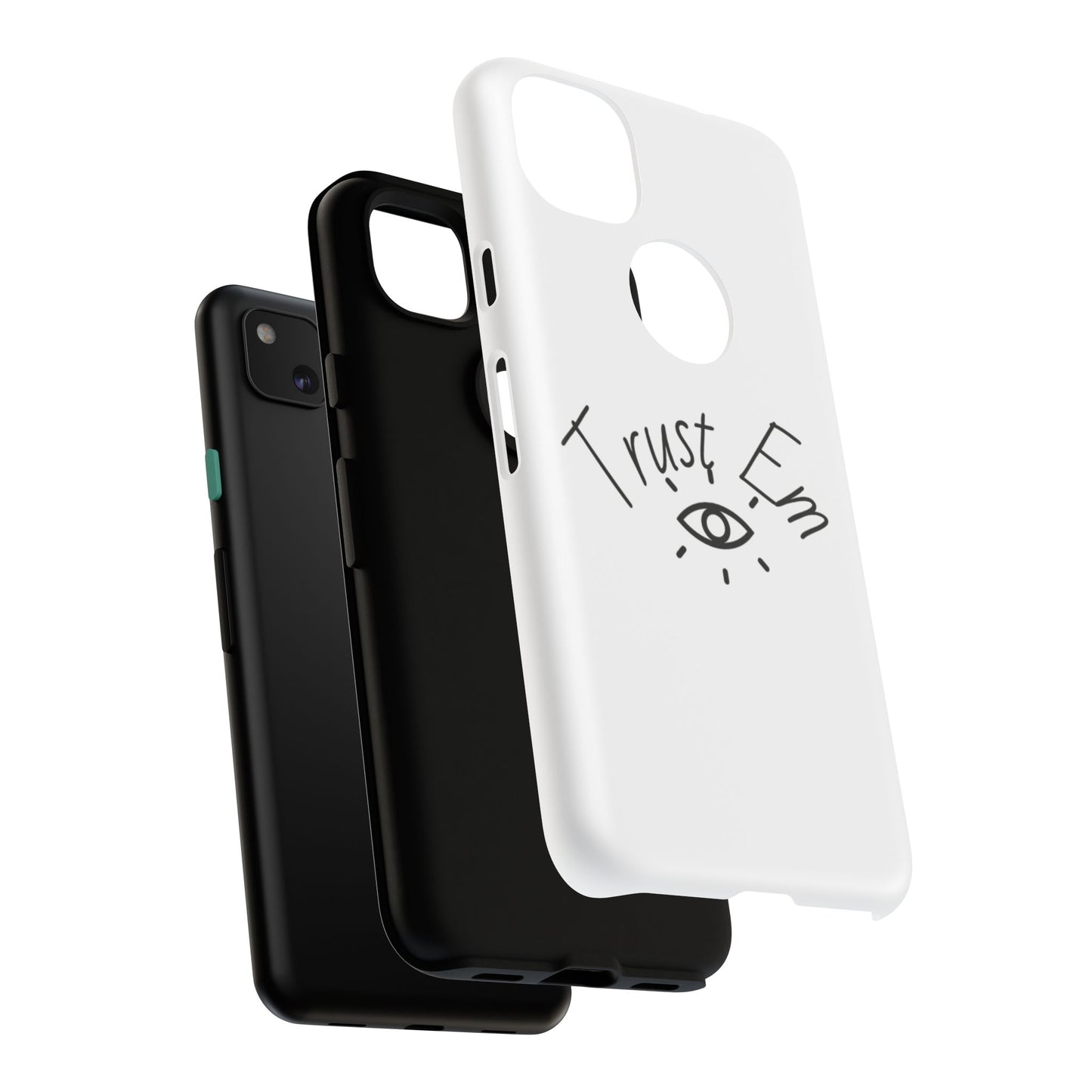 Trust Em Phone Case, Tough Cases for Teens, Trendy Phone Accessories, Gift for Friends, Stylish Phone Cover