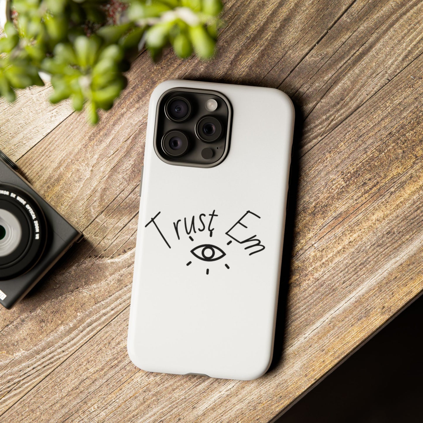 Trust Em Phone Case, Tough Cases for Teens, Trendy Phone Accessories, Gift for Friends, Stylish Phone Cover