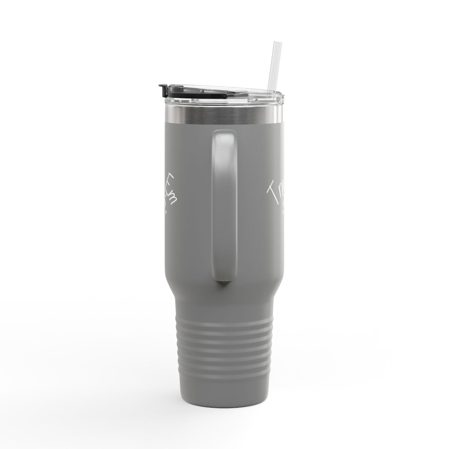 Trust 'Em Insulated Travel Mug - 40oz, Motivational Coffee Cup, Personalized Gift for Adventurers, Unique Road Trip Mug, Perfect for Camping