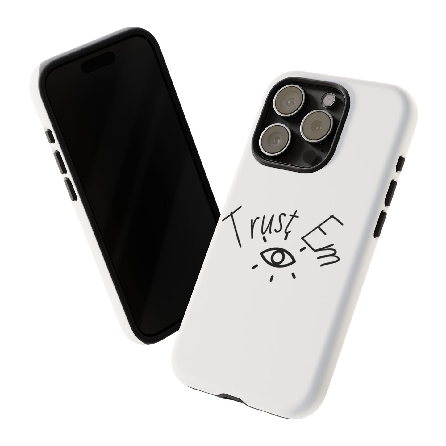 Trust Em Phone Case, Tough Cases for Teens, Trendy Phone Accessories, Gift for Friends, Stylish Phone Cover