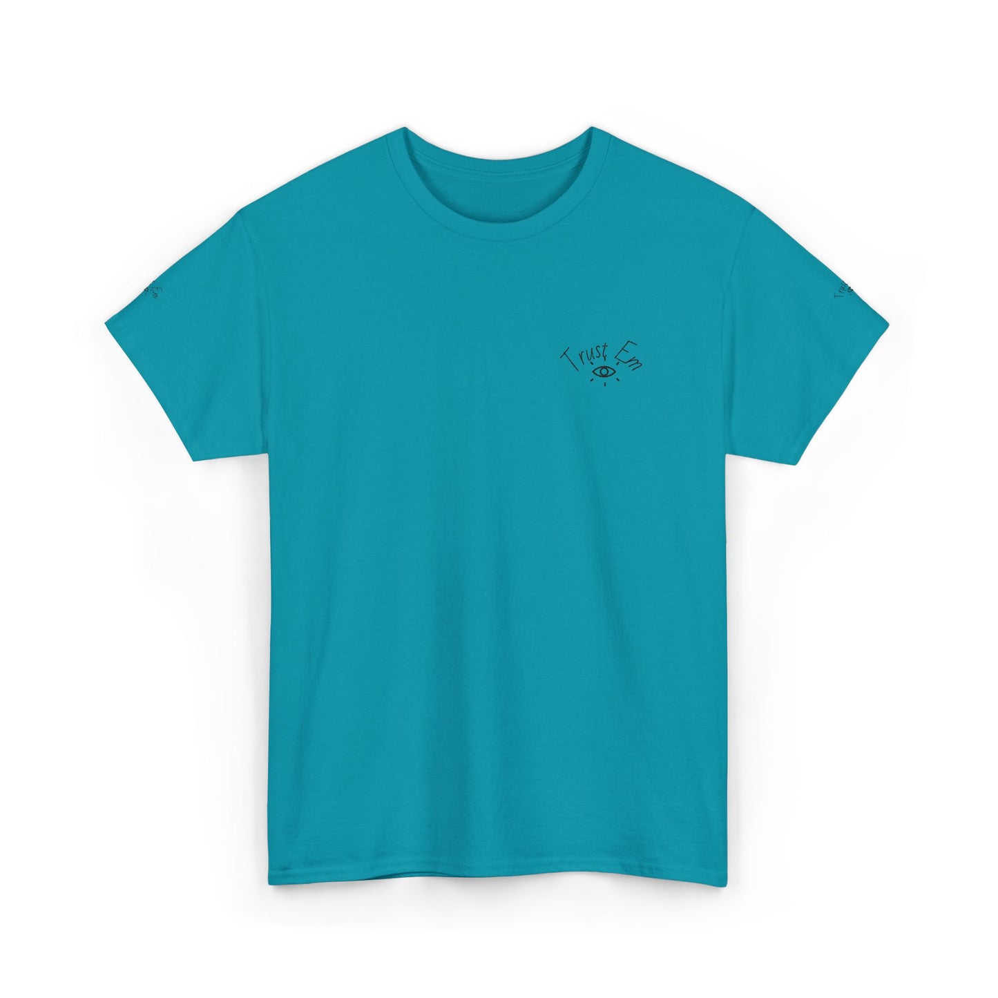 Trust Em Graphic Tee - Casual Unisex Cotton T-Shirt for Everyday Wear, Gift for Friends, Motivational Quote Shirt, Relaxed Fit Top, [...]