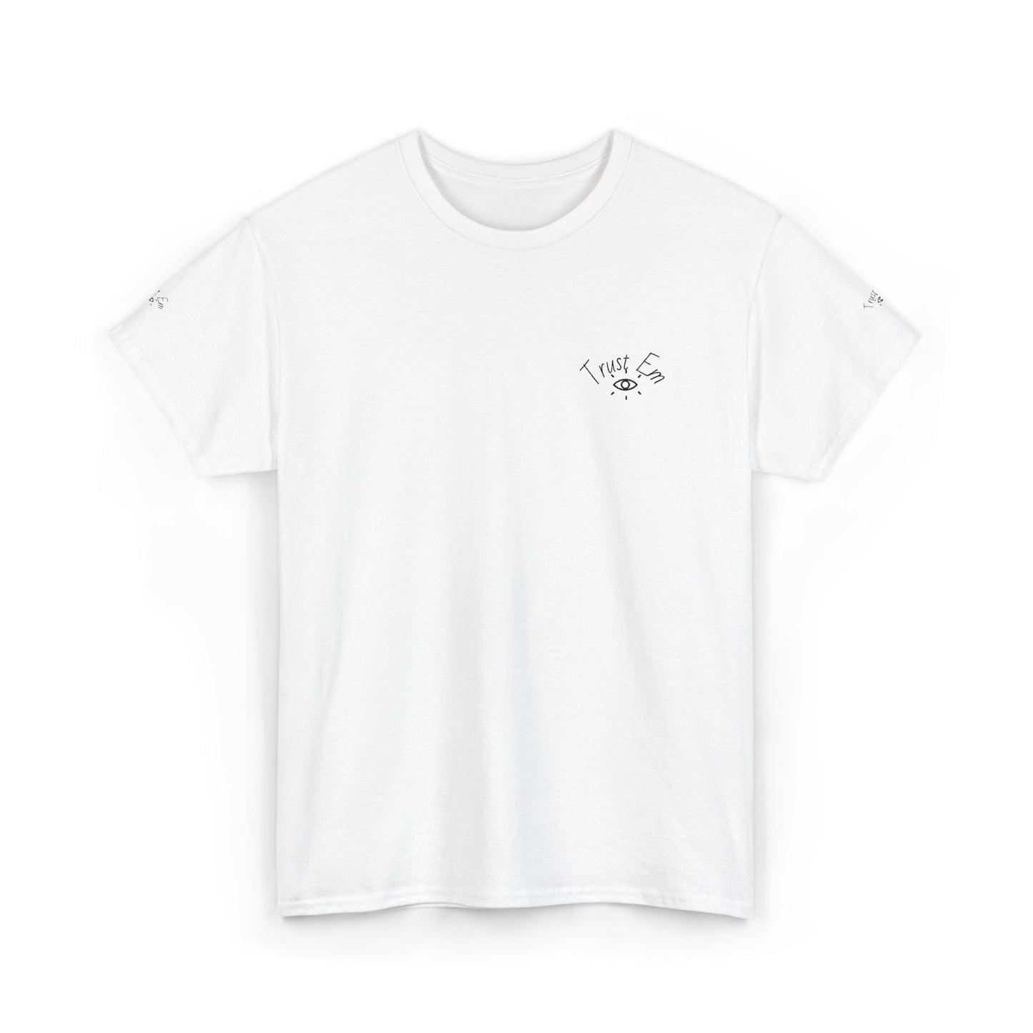 Trust Em Graphic Tee - Casual Unisex Cotton T-Shirt for Everyday Wear, Gift for Friends, Motivational Quote Shirt, Relaxed Fit Top, [...]