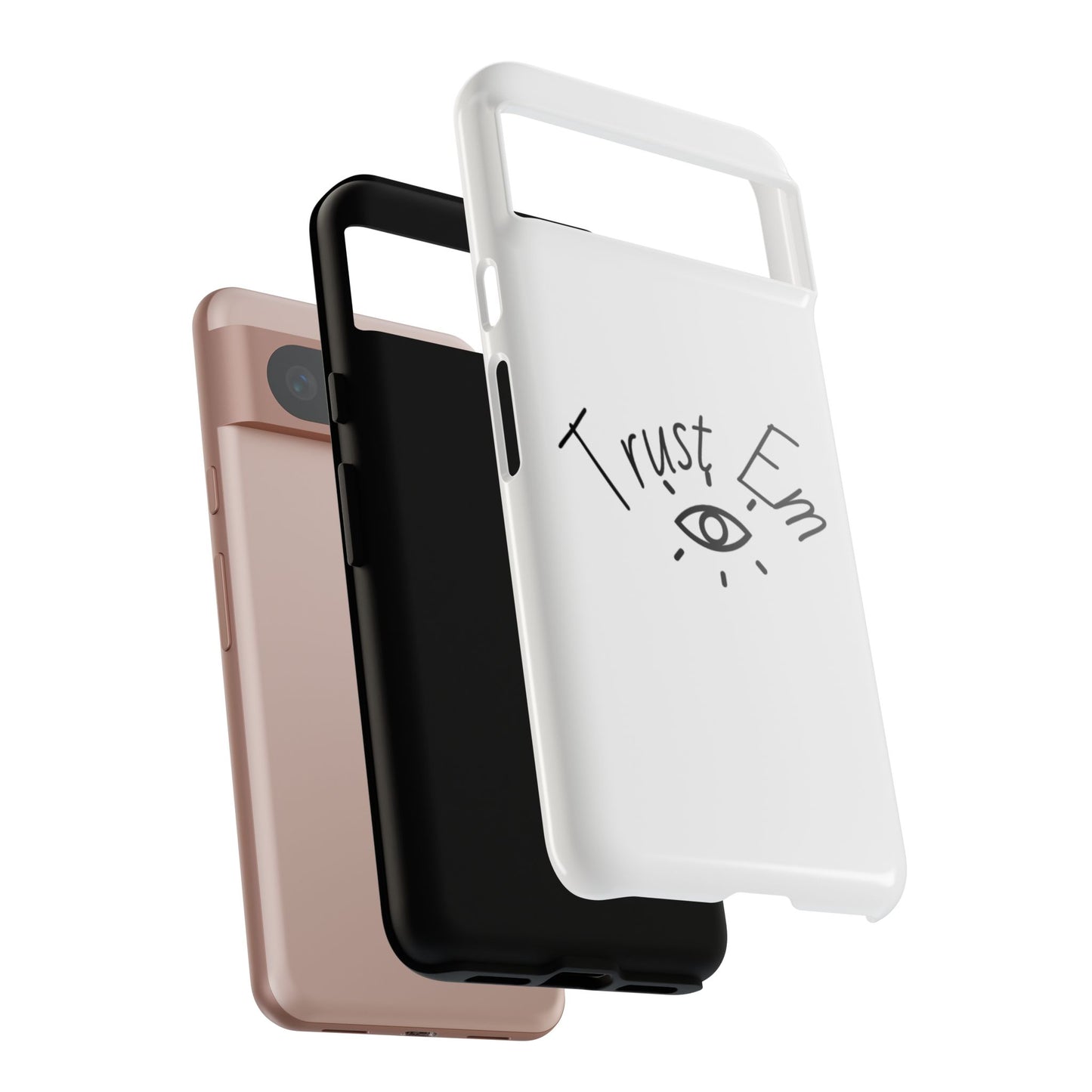 Trust Em Phone Case, Tough Cases for Teens, Trendy Phone Accessories, Gift for Friends, Stylish Phone Cover