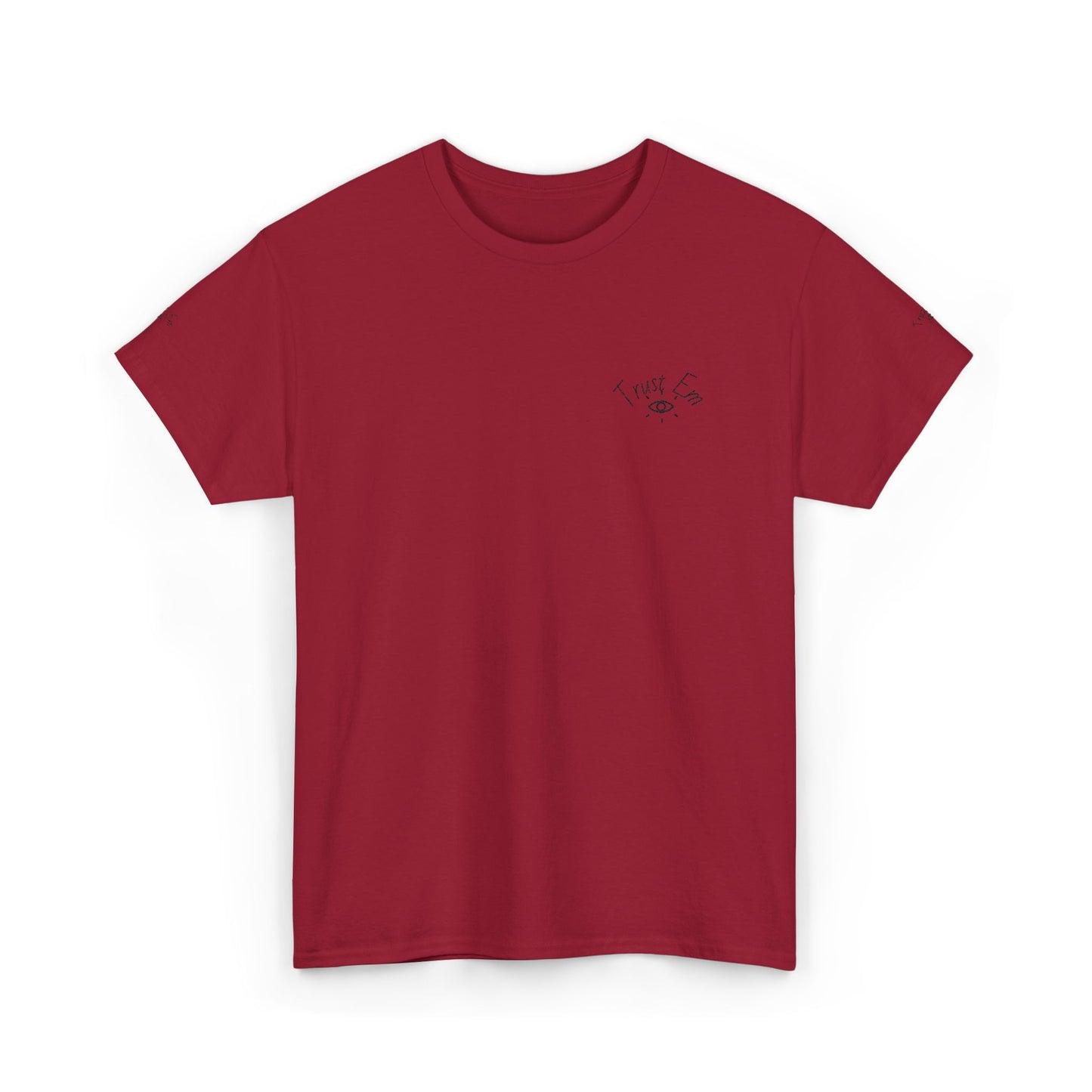 Trust Em Graphic Tee - Casual Unisex Cotton T-Shirt for Everyday Wear, Gift for Friends, Motivational Quote Shirt, Relaxed Fit Top, [...]
