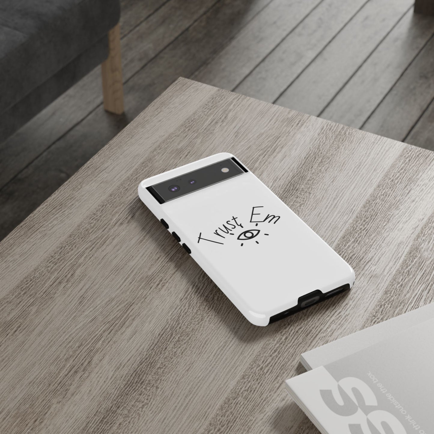Trust Em Phone Case, Tough Cases for Teens, Trendy Phone Accessories, Gift for Friends, Stylish Phone Cover