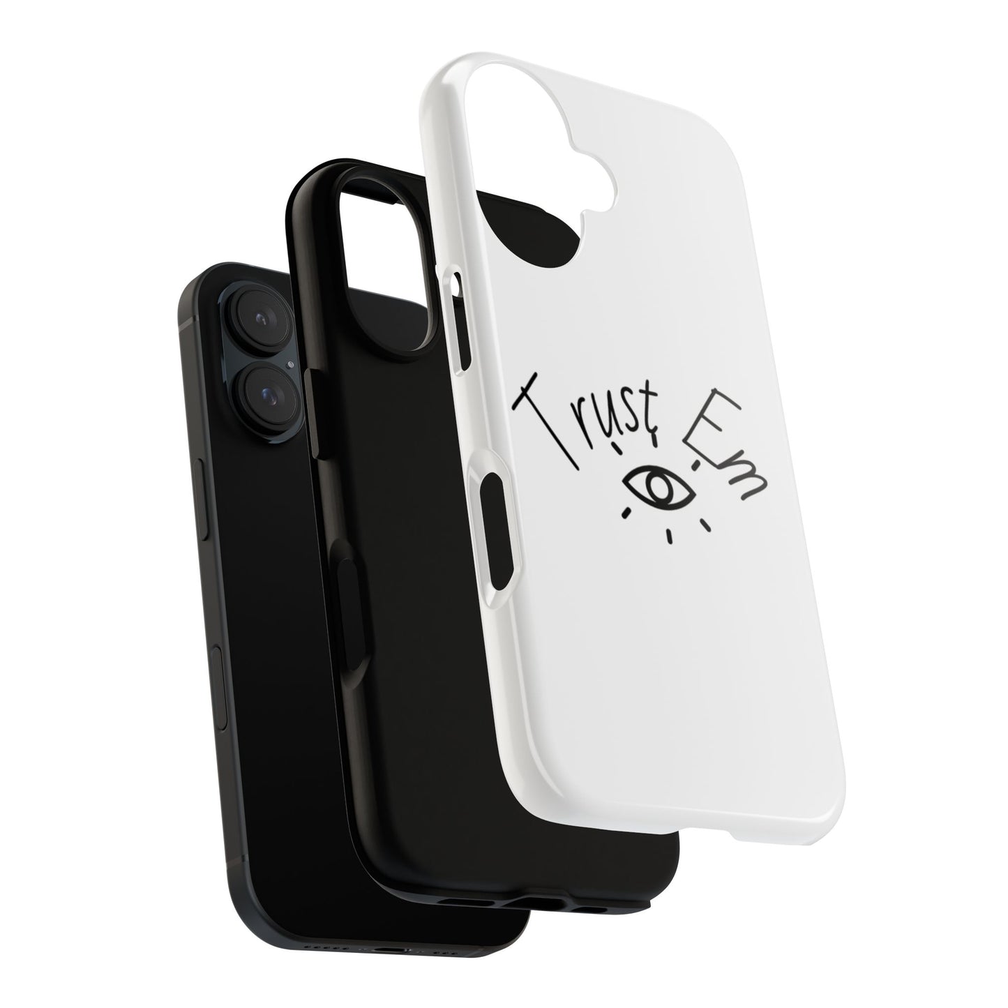 Trust Em Phone Case, Tough Cases for Teens, Trendy Phone Accessories, Gift for Friends, Stylish Phone Cover