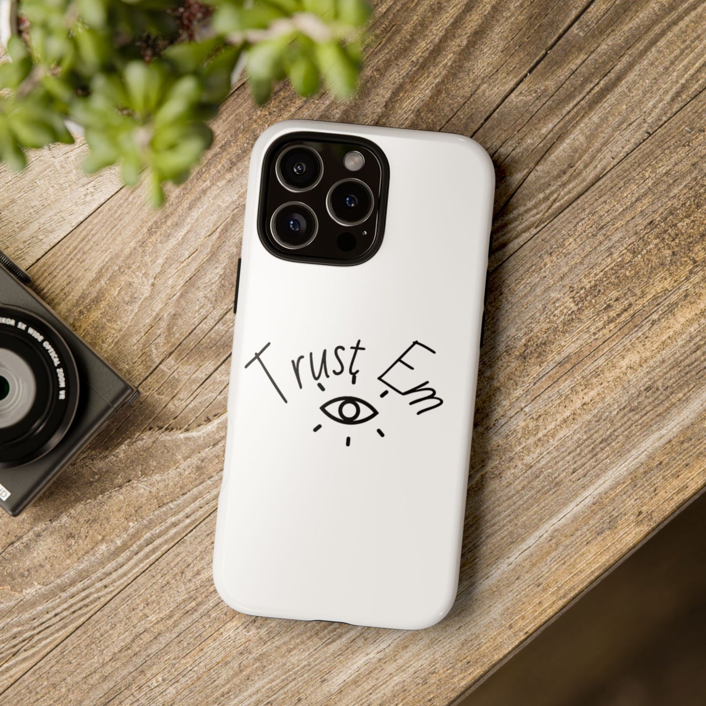 Trust Em Phone Case, Tough Cases for Teens, Trendy Phone Accessories, Gift for Friends, Stylish Phone Cover