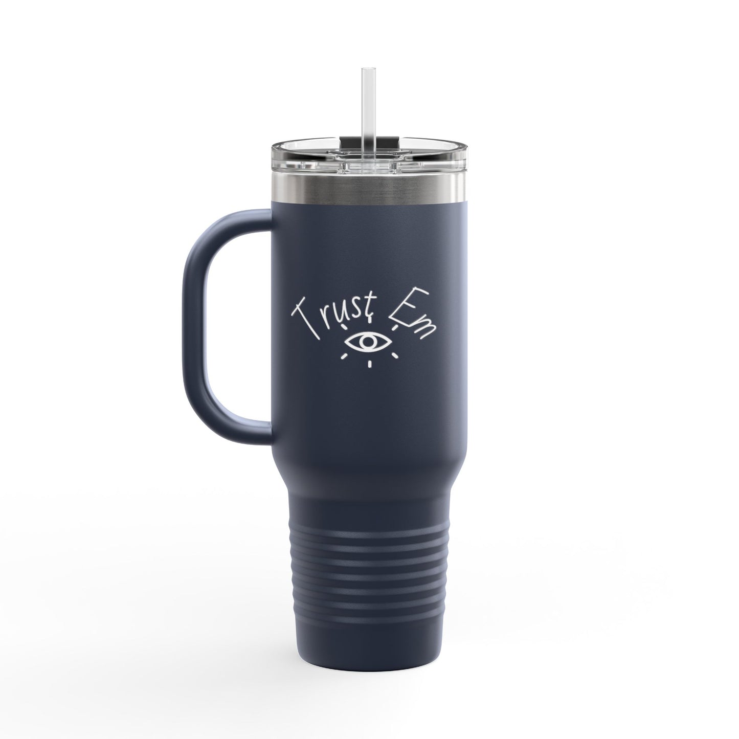 Trust 'Em Insulated Travel Mug - 40oz, Motivational Coffee Cup, Personalized Gift for Adventurers, Unique Road Trip Mug, Perfect for Camping