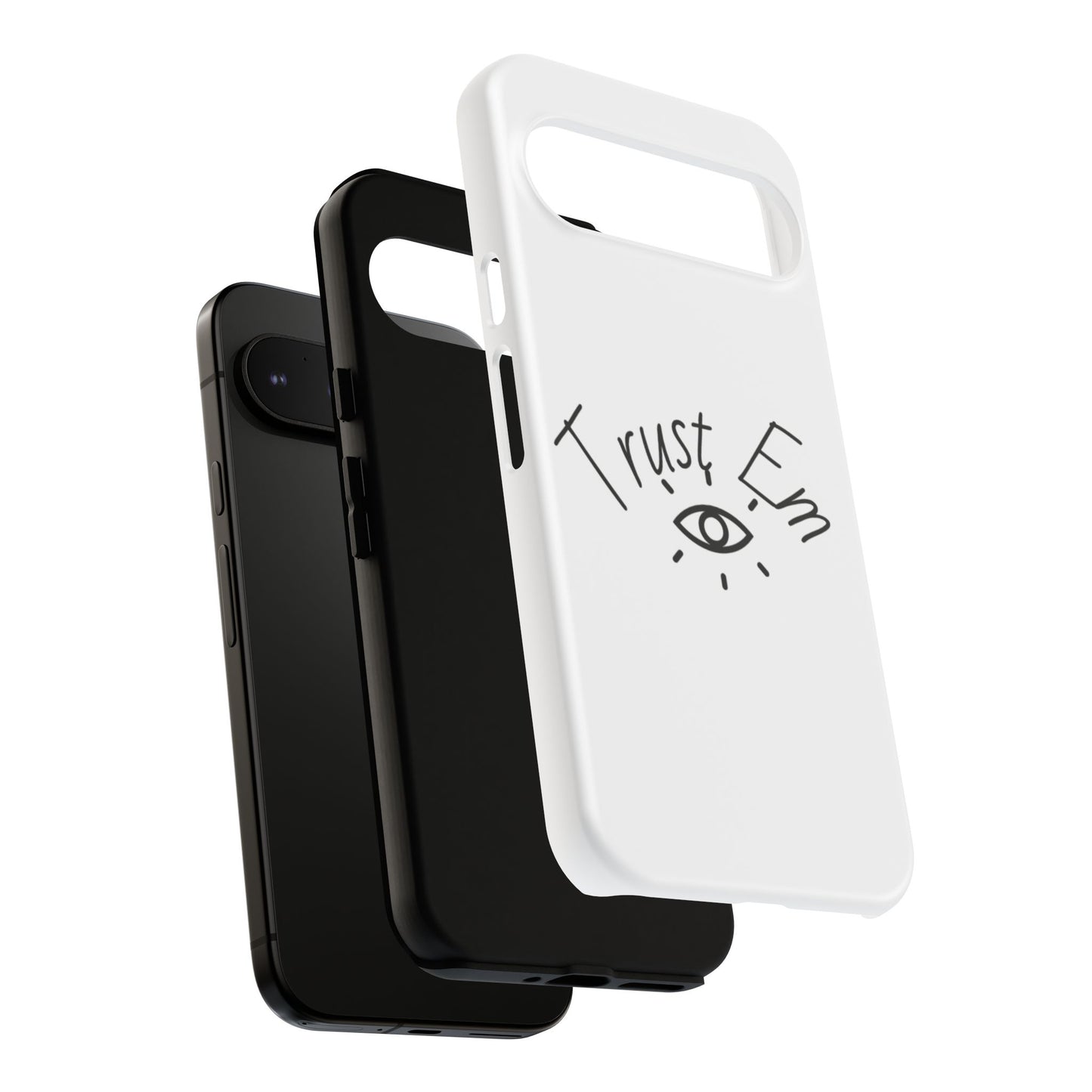 Trust Em Phone Case, Tough Cases for Teens, Trendy Phone Accessories, Gift for Friends, Stylish Phone Cover
