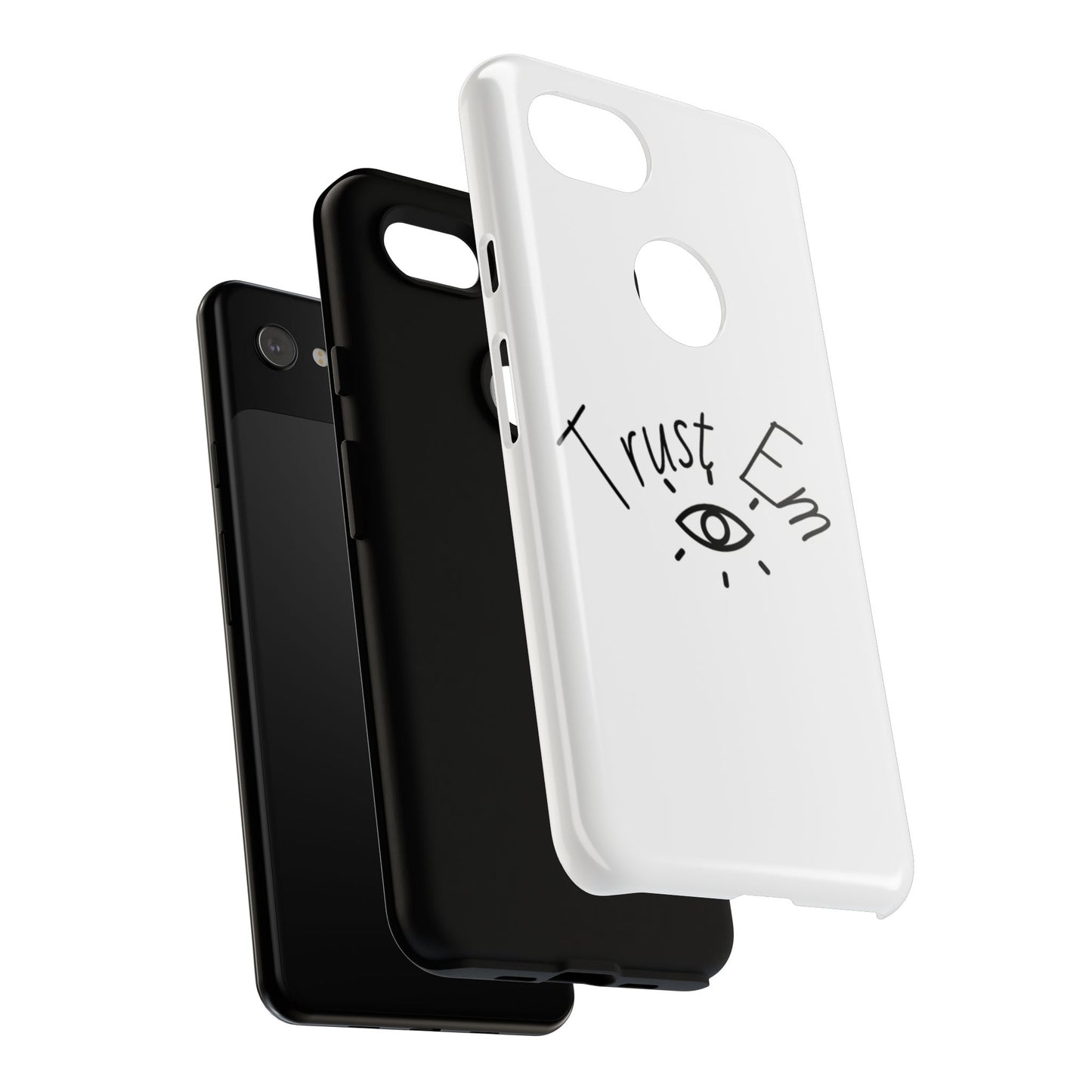 Trust Em Phone Case, Tough Cases for Teens, Trendy Phone Accessories, Gift for Friends, Stylish Phone Cover
